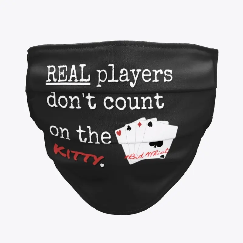 Real Players Don't Count on the Kitty!