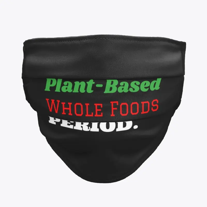 Plant-Based Whole Foods Period