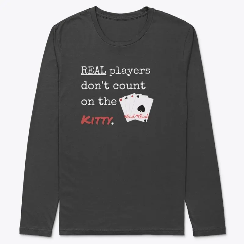 Real Players Don't Count on the Kitty!